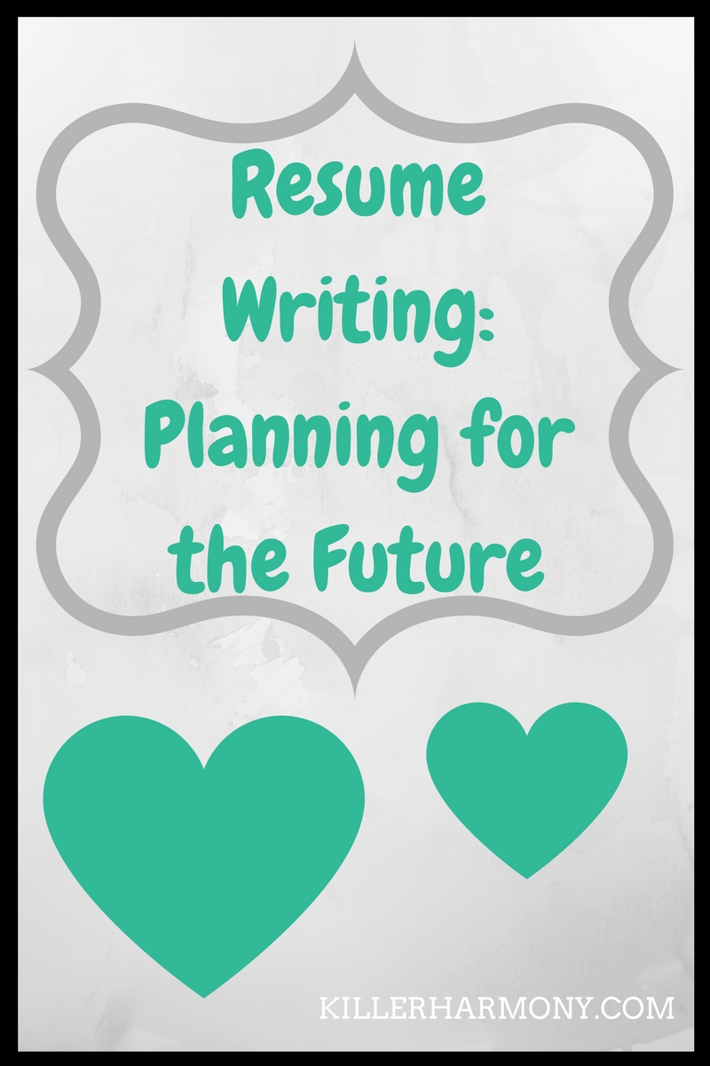 Killer Harmony | Writing a Resume or CV | Resume writing is an important part of job searching. Here's how to do it right.