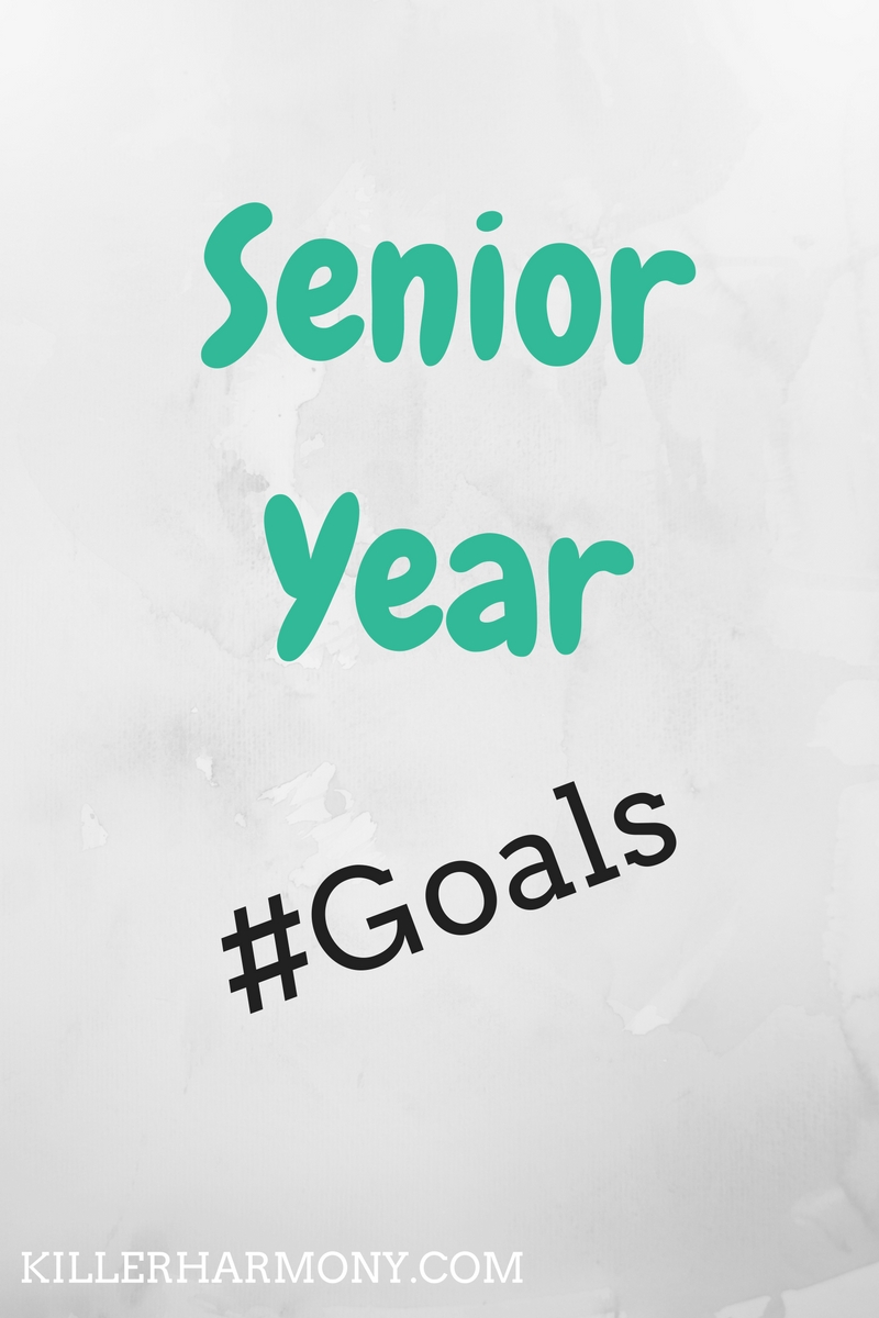 Killer Harmony | Senior Year Goals | The last year of college is a big one. Here are some of my goals for this year. I hope they inspire your or give you ideas for your own goals!