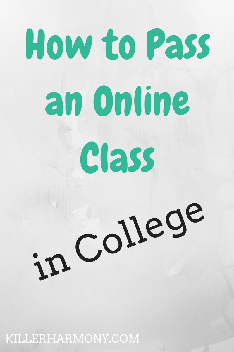 Killer Harmony | Succeed in an Online Class | Taking an online class this semester? These tips will help you pass the class with flying colors!