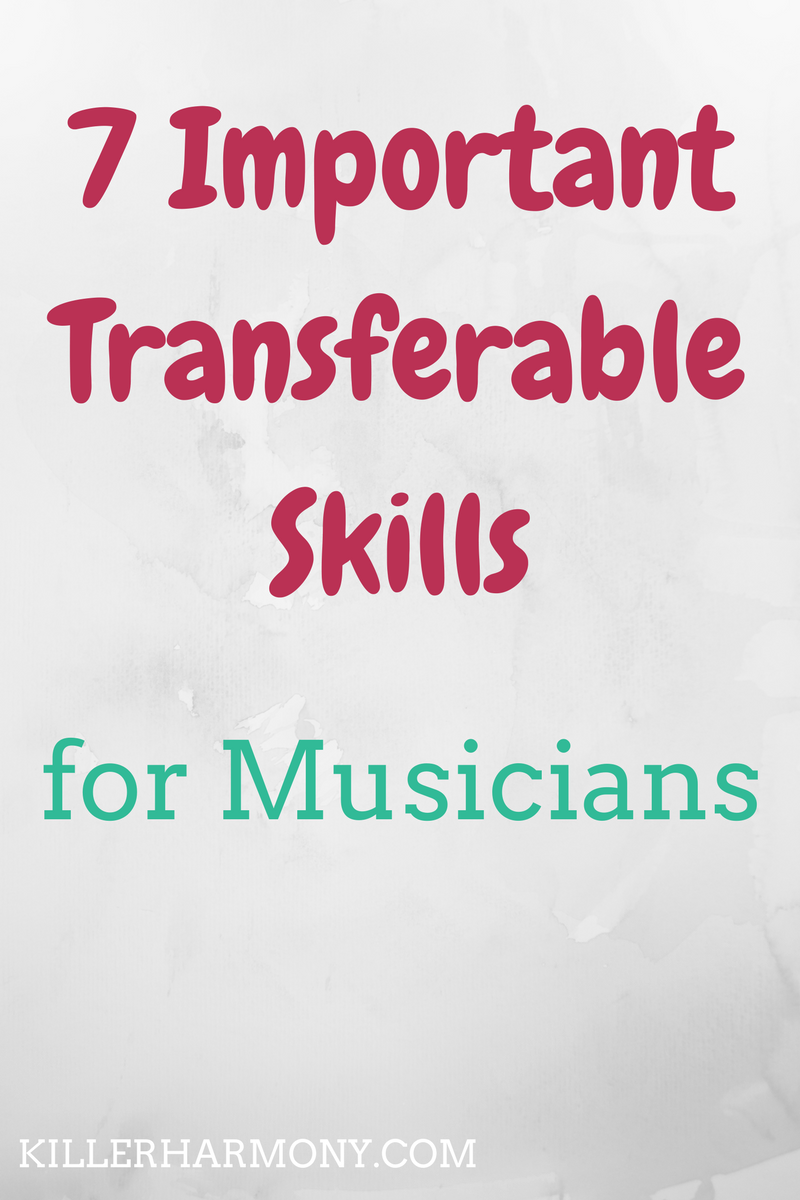 Killer Harmony | Transferable Skills for Musicians | There are so many skills to be gained from playing a musical instrument, and a lot of them are transferable. Here are 7 transferable skills for musicians.
