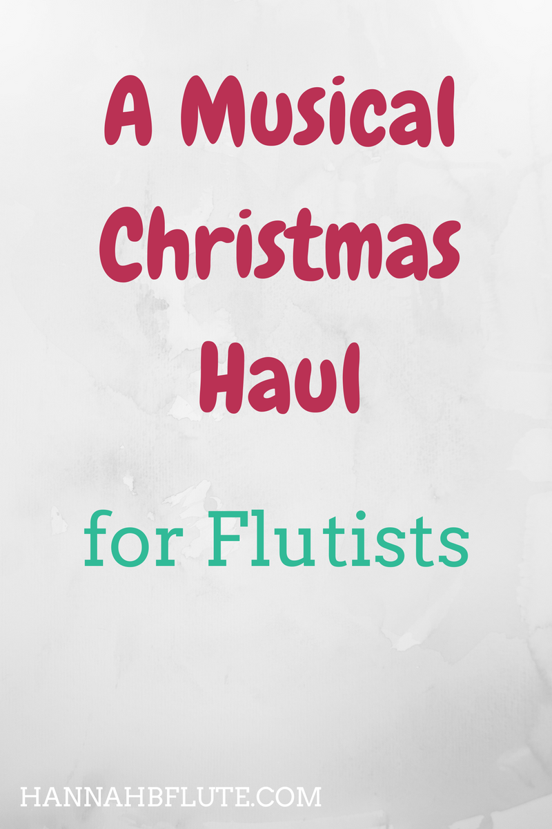 Hannah B Flute | A Musical Christmas Haul