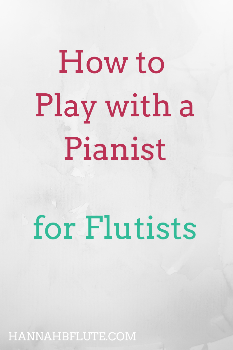 How to Play with a Pianist | Hannah B Flute
