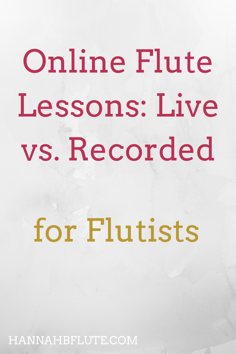 Online Flute Lessons: Live vs. Recorded | Hannah B Flute